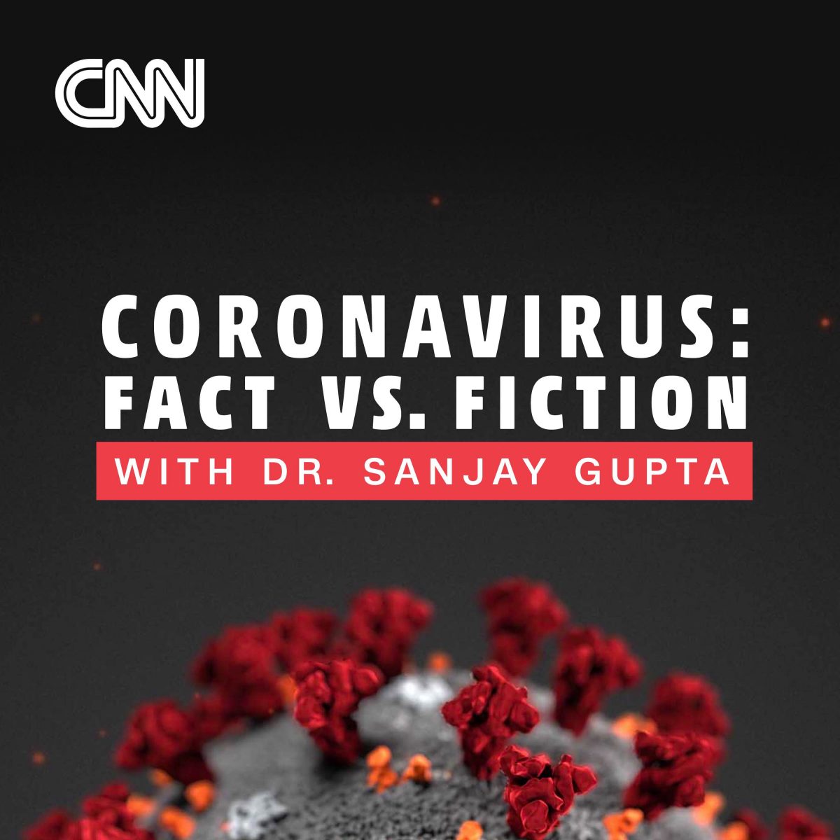 CNN Coronavirus: Fact vs Fiction Podcast