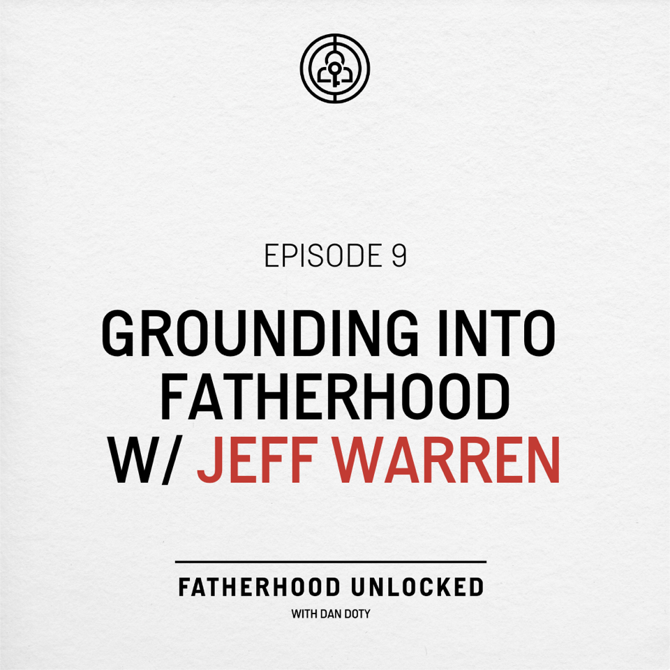 Fatherhood Unlocked with Dan Doty Podcast
